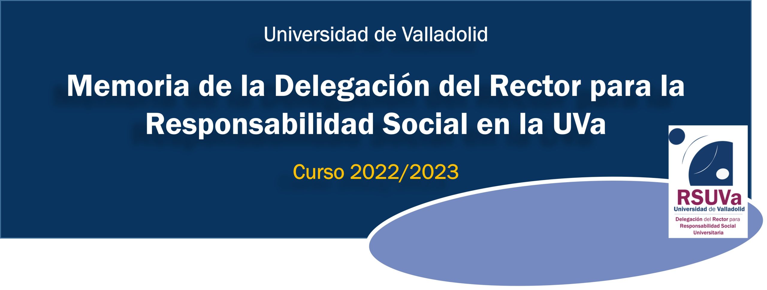 Memoria de la Delegación del Rector para la Responsabilidad Social Universitaria. Curso 2022/2023
