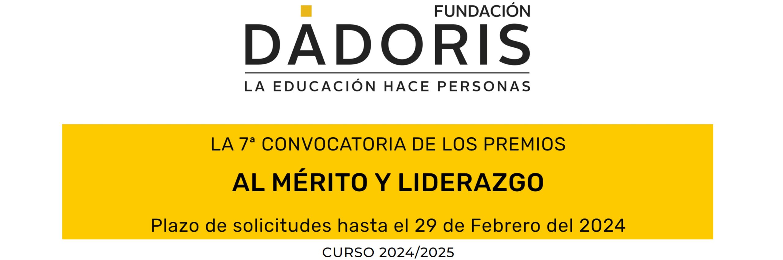 Fundación Dádoris. 7ª Convocatoria Premios al mérito y liderazgo para PRE-universitarios