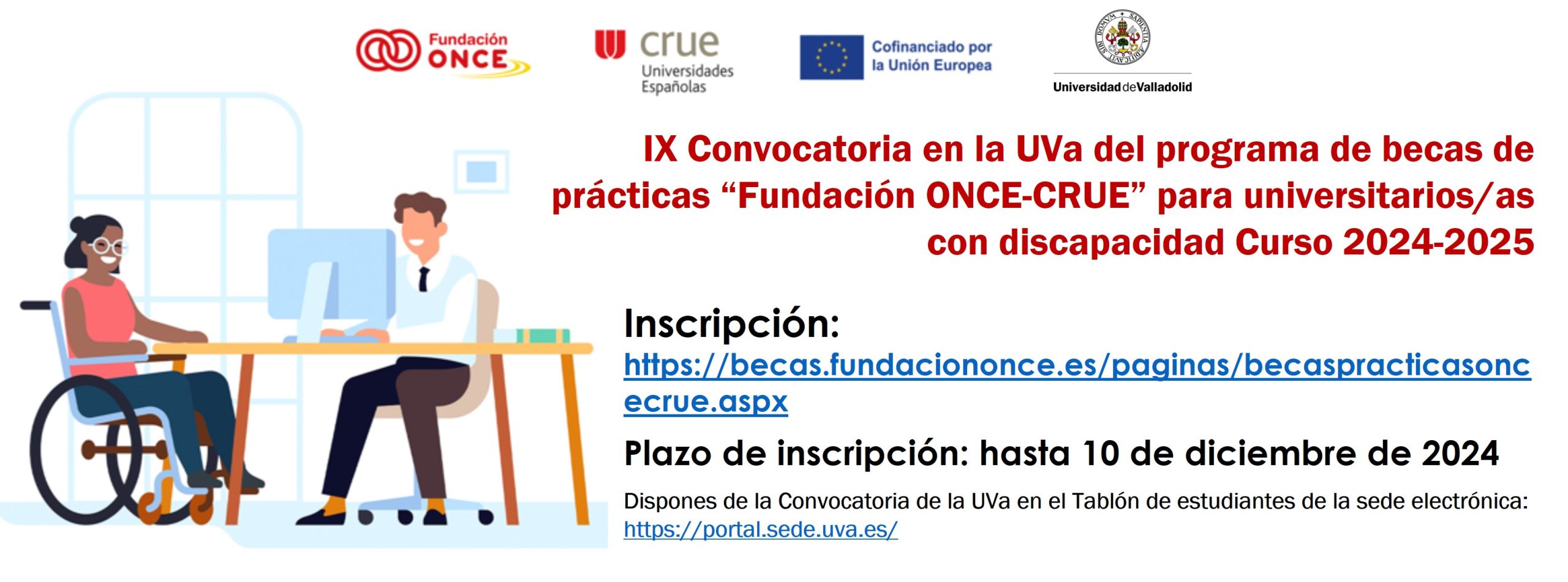 Convocatoria Fundación ONCE-CRUE de becas de prácticas para universitarios con discapacidad de la UVa . Curso 2024-2025